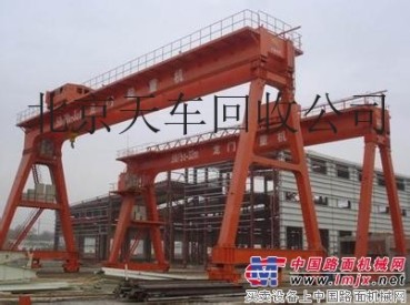 北京回收龙门吊天津重点天车回收公司